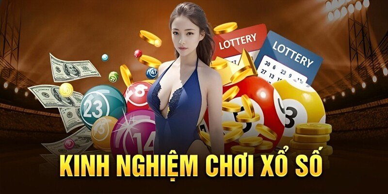 Kinh Nghiệm Cược Xổ Số Mang Đến Tỷ Lệ Thắng Cao Hơn